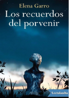 Los recuerdos del porvenir - Elena Garro (1).pdf